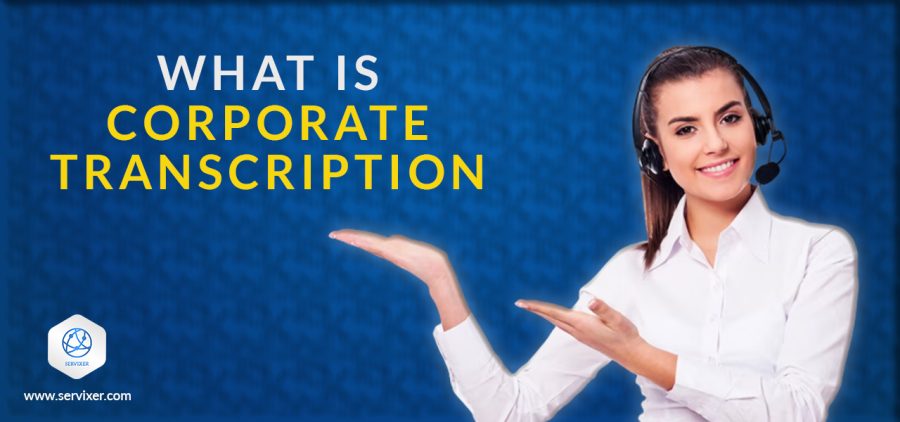 What is Corporate Transcription