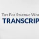 Tips for Starting work as a Transcriptionist for Servixer