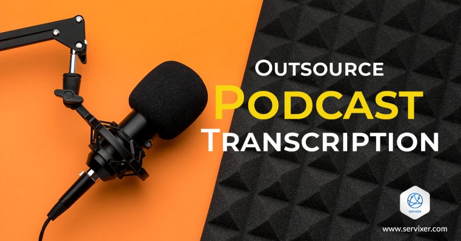 Top Reasons to Outsource Podcast Transcription