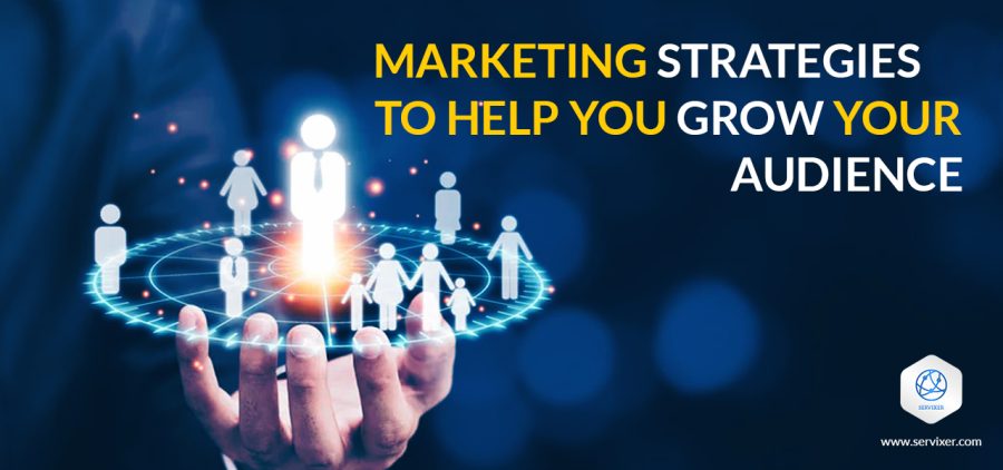 Marketing Strategies to Help you Grow your Audience