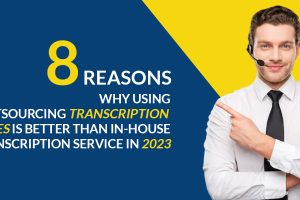 why in-house-transcription-is-better