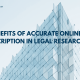 The Benefits of Accurate Online Transcription in Legal Research