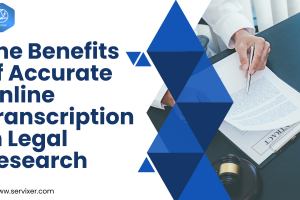 The Benefits of Accurate Online Transcription in Legal Research