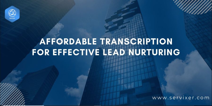 Affordable Transcription for Effective Lead Nurturing